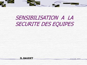 SENSIBILISATION A LA SECURITE DES EQUIPES