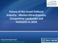 JSB Market Research : Future of the Israeli Defense Industry - Market Attractiveness, Competitive Landscape and Forecasts to 2019 PowerPoint PPT Presentation