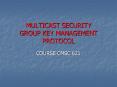 MULTICAST SECURITY GROUP KEY MANAGEMENT PROTOCOL PowerPoint PPT Presentation