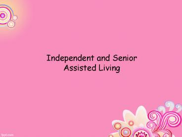 Independent and Assisted Living