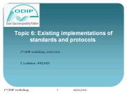 Topic 6: Existing implementations of standards and protocols