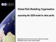 Global Risk Modelling Organisation  exporting the GEM model to other perils PowerPoint PPT Presentation