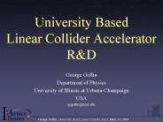 University Based Linear Collider Accelerator R