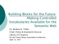 Building Blocks for the Future: Making Controlled Vocabularies Available for the Semantic Web PowerPoint PPT Presentation