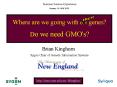 Where are we going with our genes? Do we need GMO's? PowerPoint PPT Presentation
