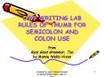 UWF WRITING LAB RULES OF THUMB FOR SEMICOLON AND COLON USE PowerPoint PPT Presentation