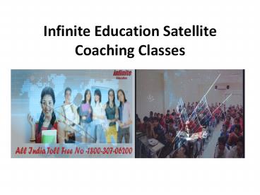 Infinite Education Satellite Coaching Classes
