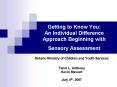 Getting to Know You: An Individual Difference Approach Beginning with Sensory Assessment PowerPoint PPT Presentation