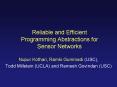 Reliable and Efficient Programming Abstractions for Sensor Networks PowerPoint PPT Presentation