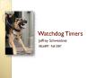 Watchdog Timers PowerPoint PPT Presentation
