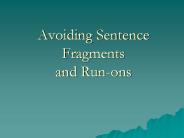 Avoiding Sentence Fragments and Run-ons