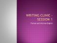 Writing Clinic  PowerPoint PPT Presentation