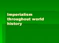 Imperialism throughout world history PowerPoint PPT Presentation