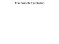 The French Revolution PowerPoint PPT Presentation