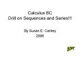 Calculus BC Drill on Sequences and Series!!! PowerPoint PPT Presentation