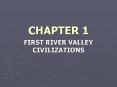 FIRST RIVER VALLEY CIVILIZATIONS PowerPoint PPT Presentation