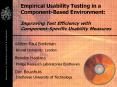 Empirical Usability Testing in a Component-Based Environment:  Improving Test Efficiency with Component-Specific Usability Measures PowerPoint PPT Presentation