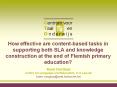 How effective are content-based tasks in supporting both SLA and knowledge construction at the end of Flemish primary education? PowerPoint PPT Presentation