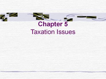 Chapter 5  Taxation Issues