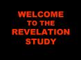 WELCOME TO THE REVELATION STUDY PowerPoint PPT Presentation