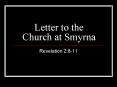 Letter to the Church at Smyrna PowerPoint PPT Presentation