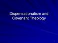 Dispensationalism and Covenant Theology PowerPoint PPT Presentation