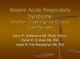Severe Acute Respiratory Syndrome Another Challenge for Critical Care Nurses PowerPoint PPT Presentation
