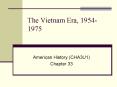 The Vietnam Era, 1954-1975 PowerPoint PPT Presentation