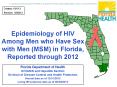 Epidemiology of HIV Among Men who Have Sex with Men (MSM) in Florida, Reported through 2012 PowerPoint PPT Presentation