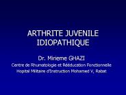 ARTHRITE JUVENILE IDIOPATHIQUE