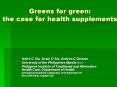 Greens for green: the case for health supplements PowerPoint PPT Presentation
