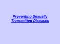 Preventing Sexually Transmitted Diseases PowerPoint PPT Presentation