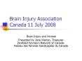 Brain Injury Association Canada 11 July 2008 PowerPoint PPT Presentation