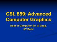 CSL 859: Advanced Computer Graphics