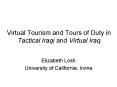 Virtual Tourism and Tours of Duty in Tactical Iraqi and Virtual Iraq PowerPoint PPT Presentation