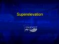 Superelevation PowerPoint PPT Presentation