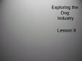 Exploring the Dog Industry PowerPoint PPT Presentation