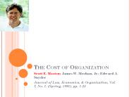 The Cost of Organization