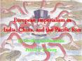 European Imperialism in India, China, and the Pacific Rim PowerPoint PPT Presentation