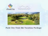 Park City Utah Ski Vacation Package