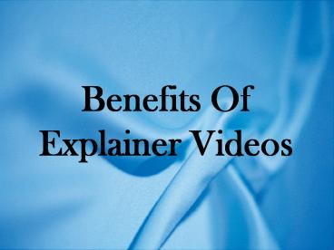 Benefits Of Explainer Videos