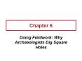 Doing Fieldwork: Why Archaeologists Dig Square Holes PowerPoint PPT Presentation