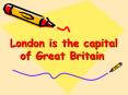 London is the capital of Great Britain PowerPoint PPT Presentation