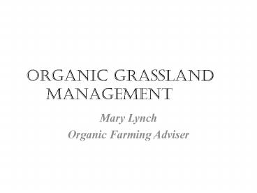 Organic grassland management