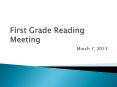 First Grade Reading Meeting PowerPoint PPT Presentation