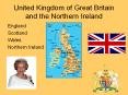 United Kingdom of Great Britain and the Northern Ireland PowerPoint PPT Presentation