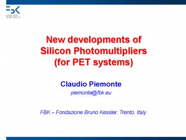New developments of Silicon Photomultipliers (for PET systems)