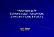 Hoorcollege SDM1 Software project management: project scheduling