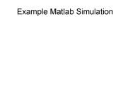 Example Matlab Simulation