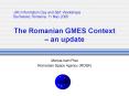 The Romanian GMES Context  PowerPoint PPT Presentation